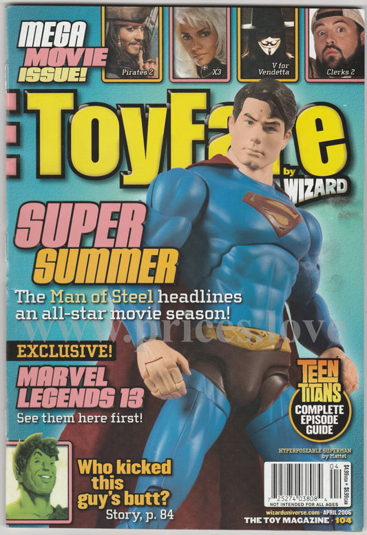 Toyfare Magazine April 2006 #104 Superman Marvel Legends Teen Titans Clerks 2