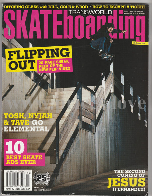 Transworld Skateboarding Magazine April 2007 Flip Tosh Nyjah Tave Elemental #3